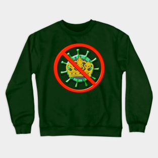 CORONAVIRUS NO Crewneck Sweatshirt